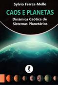 Ler Caos e Planetas: Dinâmica Caótica de Sistemas Planetários, do autor Sylvio Ferraz-Mello Ler Caos e Planetas: Dinâmica Caótica de Sistemas Planetários, do autor Sylvio Ferraz-Mello