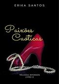 Ler Paixões Caóticas, do autor Erika Santos