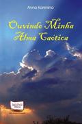 Ler Ouvindo Minha Alma Caótica, do autor Anna Karenina