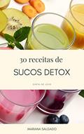 Ler 30 Receitas de Suco Detox: Sinta-se Leve, do autor Mariana Salgado