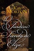 Ler O jardim secreto de Eliza, do autor Kate Morton Ler O jardim secreto de Eliza, do autor Kate Morton