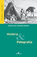 Ler História e Fotografia, do autor Maria Eliza Linhares Borges