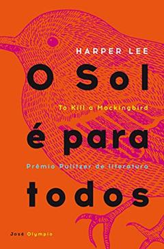 O sol é para todos, do autor Harper Lee