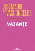 Ler Vazante, do autor José Mauro de Vasconcelos Ler Vazante, do autor José Mauro de Vasconcelos