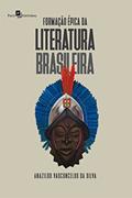 Ler Formação Épica da Literatura Brasileira, do autor Anazildo Vasconcelos Da Silva Ler Formação Épica da Literatura Brasileira, do autor Anazildo Vasconcelos Da Silva
