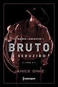 Ler Bruto e seduzido: 2, do autor Janice Diniz