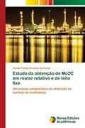 Ler Estudo da obtenção de Mo2C em reator rotativo e de leito fixo: Um estudo comparativo da obtenção de carbeto de molibdênio., do autor Camila Pacelly Brandão de Araújo Ler Estudo da obtenção de Mo2C em reator rotativo e de leito fixo: Um estudo comparativo da obtenção de carbeto de molibdênio., do autor Camila Pacelly Brandão de Araújo