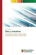 Ler Eles y nosotros: O interesse nacional nas revistas CartaCapital, Época, IstoÉ e Veja, do autor Bomfim Ivan Ler Eles y nosotros: O interesse nacional nas revistas CartaCapital, Época, IstoÉ e Veja, do autor Bomfim Ivan