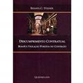 Ler Descumprimento Contratual Boa Fé e Violação Positiva do Contrato, do autor Renata C. Steiner