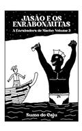 Ler Jasão e os Enrabonautas: A Enrabadora de Macho: Volume 3, do autor Sumo do Caju
