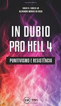 Ler In Dubio Pro Hell 4: Punitivismo E Resistência, do autor Salah Kaled Jr; Alexandre Morais Da Rosa Ler In Dubio Pro Hell 4: Punitivismo E Resistência, do autor Salah Kaled Jr; Alexandre Morais Da Rosa