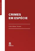 Ler Crimes em espécie, do autor Carla Juliana Tortato Ler Crimes em espécie, do autor Carla Juliana Tortato