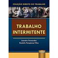 Ler Trabalho Intermitente - Coleção Direito do Trabalho, do autor Leandro Fernandez e Rodolfo Pamplona Filho