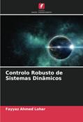 Ler Controlo Robusto de Sistemas Dinâmicos, do autor Fayyaz Ahmed Lohar Ler Controlo Robusto de Sistemas Dinâmicos, do autor Fayyaz Ahmed Lohar