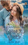Ler Único amor: Spin off série Reaprendendo a amar, do autor Wilma Heck