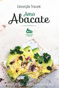 Ler Amo Abacate, do autor Conceição Trucom