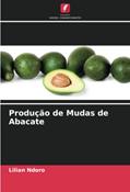 Ler Produção de Mudas de Abacate, do autor Lilian Ndoro