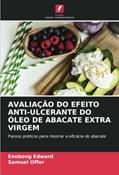 Ler AVALIAÇÃO DO EFEITO ANTI-ULCERANTE DO ÓLEO DE ABACATE EXTRA VIRGEM: Passos práticos para mostrar a eficácia do abacate, do autor Enobong Edward; Samuel Offor Ler AVALIAÇÃO DO EFEITO ANTI-ULCERANTE DO ÓLEO DE ABACATE EXTRA VIRGEM: Passos práticos para mostrar a eficácia do abacate, do autor Enobong Edward; Samuel Offor