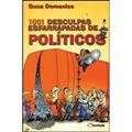 Ler 1001 Desculpas Esfarrapadas de Políticos, do autor Guca Domenico