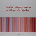 Ler Contos, Crônicas E Outras Mentiras Esfarrapadas, do autor T. G. Klohn