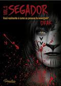 Ler SEGADOR: Você realmente é como as pessoas te enxergam?, do autor DRAK Ler SEGADOR: Você realmente é como as pessoas te enxergam?, do autor DRAK