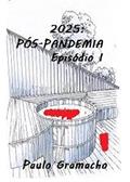 Ler 2025: Pós-Pandemia: Episódio I, do autor Paulo Gramacho