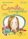 Ler Camila e o Espelho, do autor Lilia Gramacho