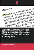 Ler Agentes Antimaláricos: Uma actualização sobre Variantes Sintéticas de Cloroquina, do autor Anupama Parate Ler Agentes Antimaláricos: Uma actualização sobre Variantes Sintéticas de Cloroquina, do autor Anupama Parate
