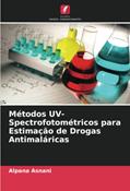 Ler Métodos UV-Spectrofotométricos para Estimação de Drogas Antimaláricas, do autor Alpana Asnani; Kumar Pratyush Ler Métodos UV-Spectrofotométricos para Estimação de Drogas Antimaláricas, do autor Alpana Asnani; Kumar Pratyush