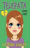 Ler Telepata -Livro 4: Sendo Forte: Telepata (Portuguese Edition), do autor Katrina Katrina Kahler Ler Telepata -Livro 4: Sendo Forte: Telepata (Portuguese Edition), do autor Katrina Katrina Kahler