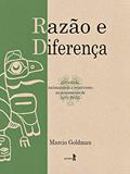 Ler Razão e diferença: Afetividade, racionalidade e relativismo no pensamento de Lévy-Bruhl, do autor Marcio Goldman Ler Razão e diferença: Afetividade, racionalidade e relativismo no pensamento de Lévy-Bruhl, do autor Marcio Goldman