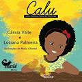 Ler Calu: Uma menina cheia de histórias, do autor Cássia Vale; Luciana Palmeira Ler Calu: Uma menina cheia de histórias, do autor Cássia Vale; Luciana Palmeira