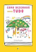 Ler Como desenhar (quase) tudo, do autor Chika Miyata