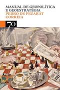 Ler Manual de Geopolítica e Geoestratégia, do autor Pedro de Pezarat Correia Ler Manual de Geopolítica e Geoestratégia, do autor Pedro de Pezarat Correia
