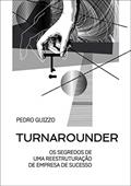 Ler Turnarounder: Os segredos de uma reestruturação de empresa de sucesso, do autor Pedro Guizzo Ler Turnarounder: Os segredos de uma reestruturação de empresa de sucesso, do autor Pedro Guizzo