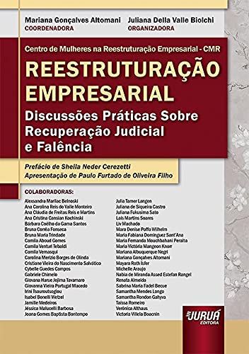 Ler Reestruturação Empresarial - Discussões Práticas Sobre Recuperação Judicial e Falência, do autor Coordenadora: Mariana Gonçalves Altomani - Organizadora: Juliana Della Valle Biolchi