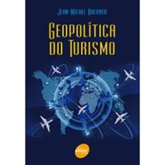 Geopolítica do turismo, do autor Jean-Michel Hoerner