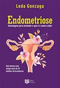 Ler Endometriose: Abordagem Para Entender o que é e Como Cuidar (Volume 1), do autor Leda Gonzaga Ler Endometriose: Abordagem Para Entender o que é e Como Cuidar (Volume 1), do autor Leda Gonzaga