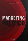 Ler Marketing Político: O Poder da Estratégia nas Campanhas Eleitorais, do autor Rodrigo Mendes Ribeiro