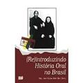 Ler (Re)Introduzindo Historia Oral No Brasil, do autor Jose Carlos Sebe Bom Meihy Ler (Re)Introduzindo Historia Oral No Brasil, do autor Jose Carlos Sebe Bom Meihy