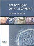 Ler Reprodução Ovina e Caprina, do autor Eduardo G. Aisen