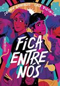 Ler Fica entre nós, do autor Sophie Gonzales; Cale Dietrich