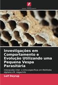 Ler Investigações em Comportamento e Evolução Utilizando uma Pequena Vespa Parasitária: Interacções Inter- e intra-específicas em Melittobia digitata e M. megachilis, do autor Leif Deyrup Ler Investigações em Comportamento e Evolução Utilizando uma Pequena Vespa Parasitária: Interacções Inter- e intra-específicas em Melittobia digitata e M. megachilis, do autor Leif Deyrup