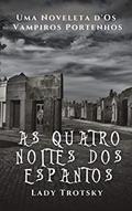 Ler As Quatro Noites dos Espantos: Uma Noveleta d'Os Vampiros Portenhos, do autor Lady Trotsky; Renata Rosa Cezimbra