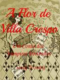 Ler A Flor de Villa Crespo: Um Conto d'Os Vampiros Portenhos, do autor Lady Trotsky; Renata Cezimbra Ler A Flor de Villa Crespo: Um Conto d'Os Vampiros Portenhos, do autor Lady Trotsky; Renata Cezimbra