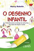 Ler O Desenho Infantil: entenda como a criança se comunica por meio, do autor Nancy Rabello
