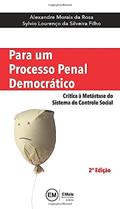 Ler Para Um Processo Penal Democrático: Crítica À Metástase Do Sistema De Controle Social, do autor Alexandre Morais Da Rosa; Sylvio Lourenço Da Silveira Filho