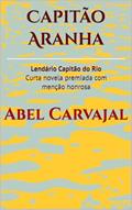 Ler Capitão Aranha: Lendário Capitão do Rio, do autor Abel Carvajal Ler Capitão Aranha: Lendário Capitão do Rio, do autor Abel Carvajal