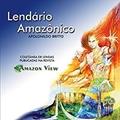 Ler Lendário Amazônico., do autor Apolonildo Britto