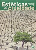 Ler Estéticas Da Crueldade, do autor Ângela Maria Dias; Paula Glenadel